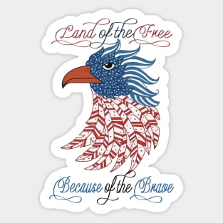 Land of the free because of the brave Sticker